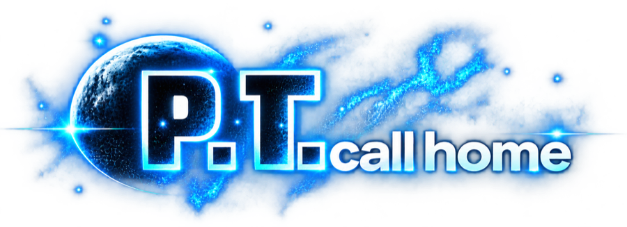 P.T. call home